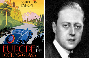 The cover of  "Europe in the Looking Glass " and Robert Byron