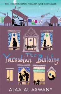 The Yacoubian Building by Alaa Al Aswany The Yacoubian Building by Alaa Al Aswany