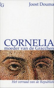 Dutch edition of Joost Douma's "Cornelia: Mother of the Gracchi"